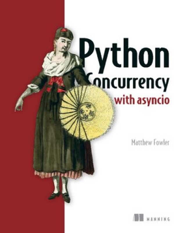 Python Concurrency with asyncio（Matthew Fowler）（Manning Publications 2022）