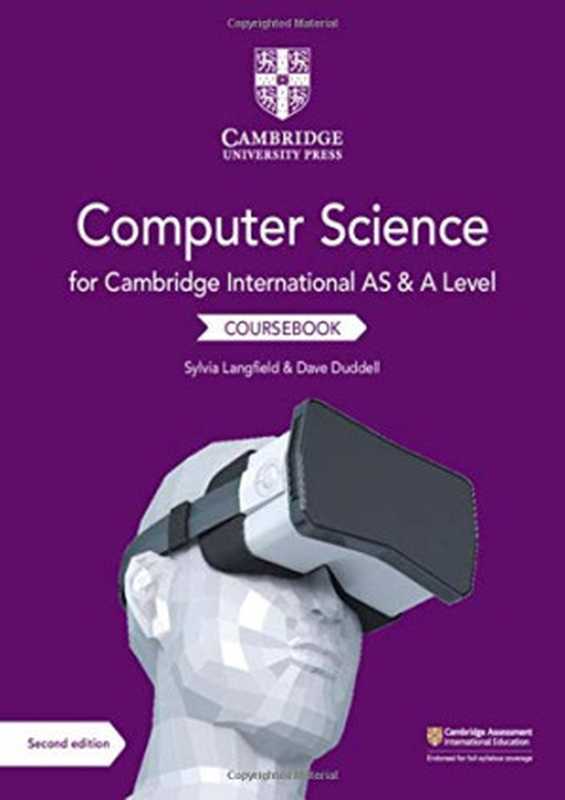 Cambridge International AS and A Level Computer Science Coursebook（Sylvia Langfield， Dave Duddell）（Cambridge University Press 2019）