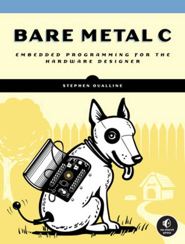 Bare Metal C（Stephen Oualline）（No Starch Press 2022）