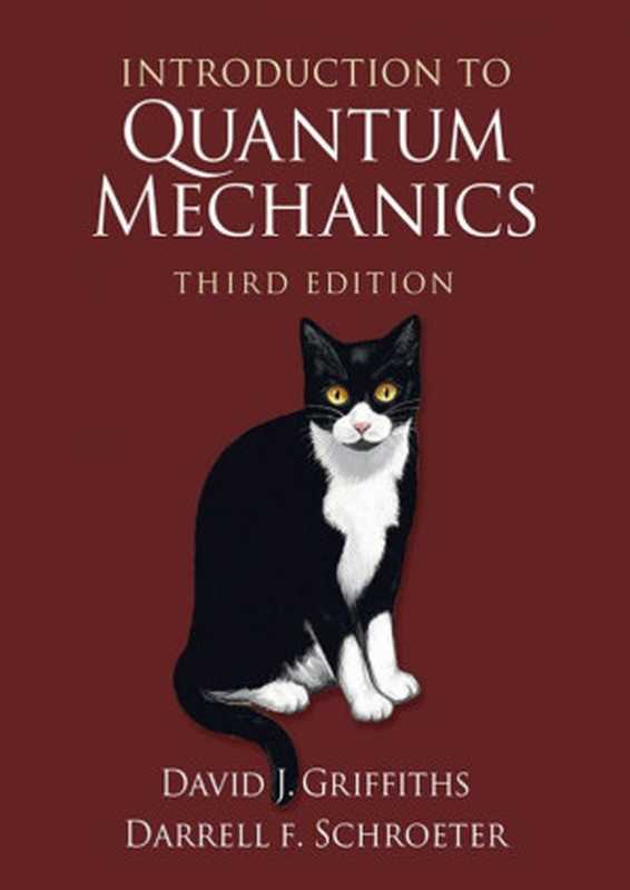 Introduction to Quantum Mechanics（David J. Griffiths， Darrell F. Schroeter）（Cambridge University Press 2018）