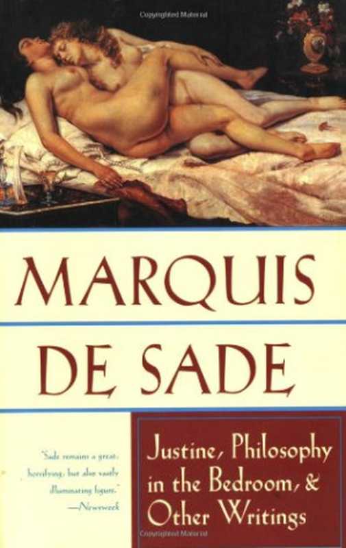 Justine， Philosophy in the Bedroom， and Other Writings（Marquis de Sade）（Grove Press 1990）