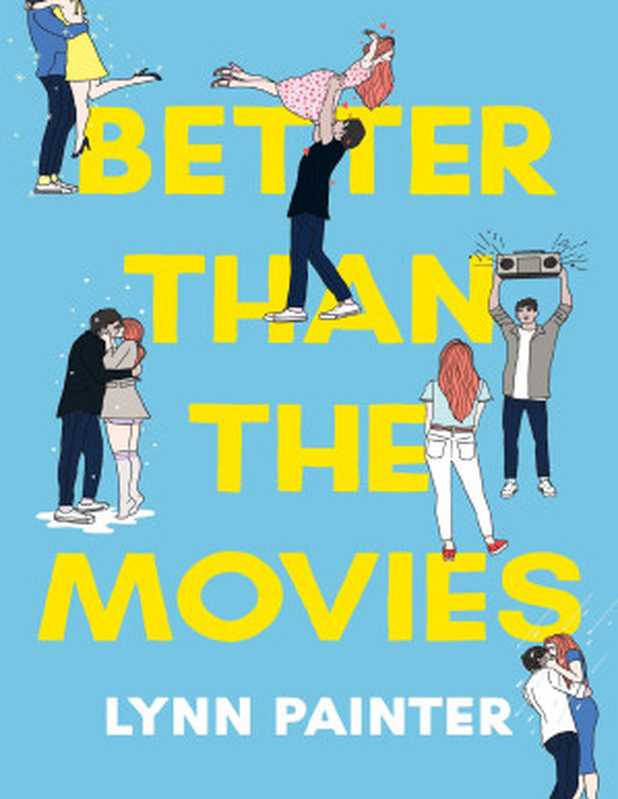 Better Than the Movies（Lynn Painter）（Simon & Schuster Books for Young Readers 2021）