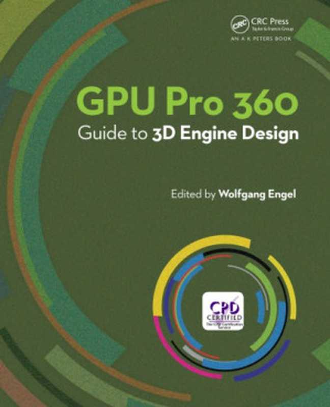 GPU Pro 360 Guide to 3D Engine Design（Wolfgang Engel (Author)）（A K Peters CRC Press 2018）