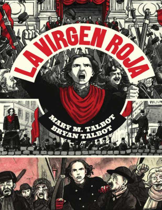 La Virgen Roja（Mary M Talbot， Bryan Talbot）（2016）