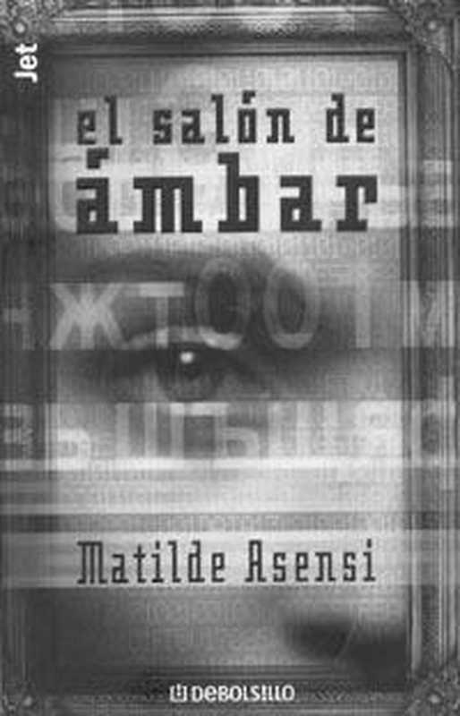 El salon de ambar（Matilde Asensi）（2010）