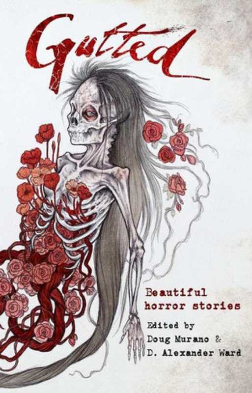 Gutted（Clive Barker， Neil Gaiman， Ramsey Campbell）（Crystal Lake Publishing 2016）