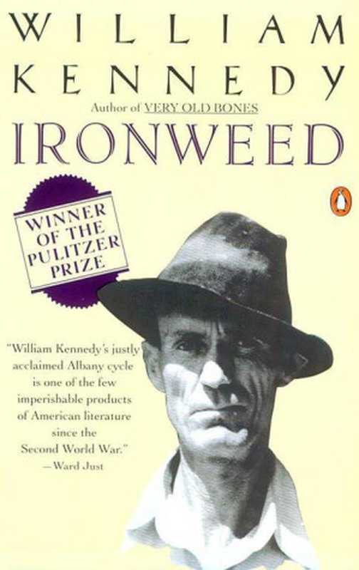 Ironweed (1984 Pulitzer Prize).（William Kennedy.）（Scribner. 2008）