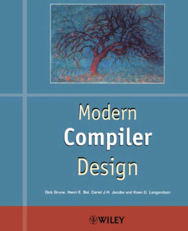 Modern compiler design（Dick Grune， Henri E. Bal， Ceriel J.H. Jacobs， Koen Langendoen）（Wiley 2000）