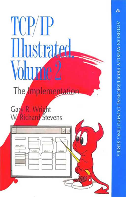 TCP IP Illustrated， Vol. 2： The Implementation（Stevens W. Richard）（Addison-Wesley 1995）