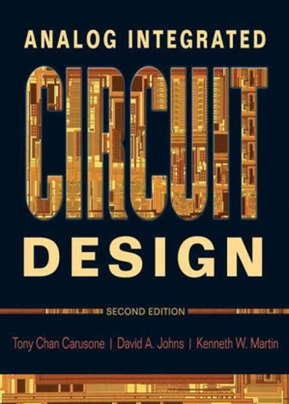 Analog Integrated Circuit Design， 2nd Edition（Tony Chan Carusone， David A. Johns & Kenneth W. Martin）