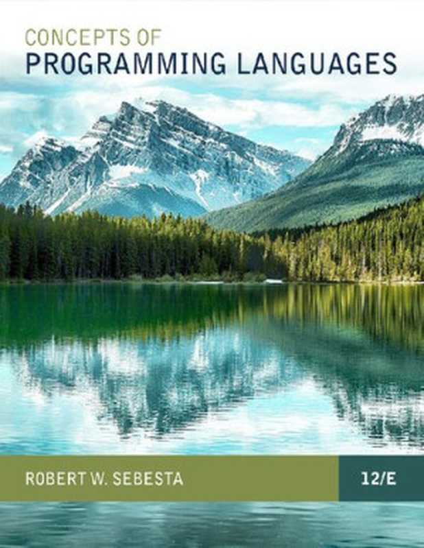 Concepts of Programming Languages (12th)（Robert W. Sebesta）（2018）