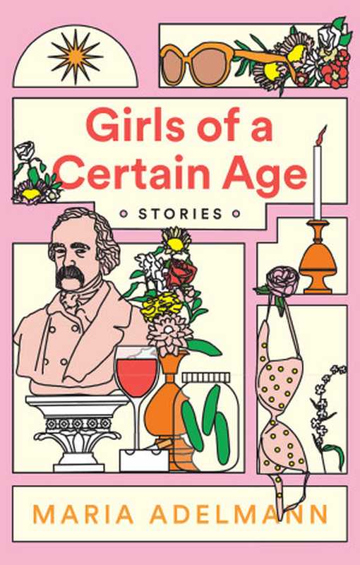 Girls of a Certain Age（Maria Adelmann）（Little， Brown and Company 2021）