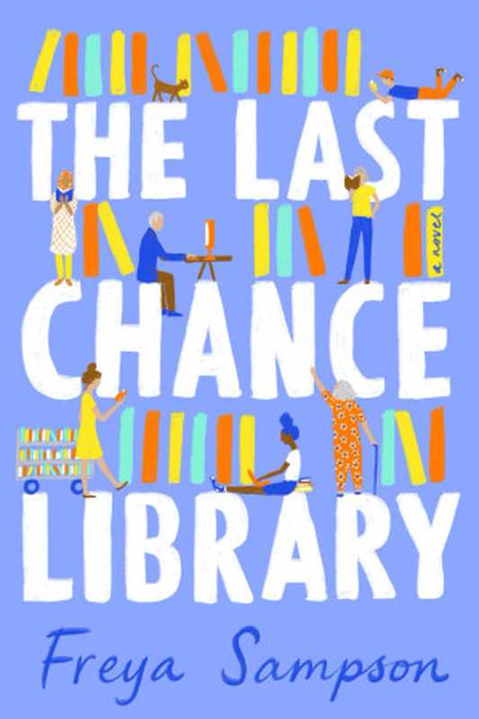 The Last Chance Library（Freya Sampson）（Berkley， Penguin Random House 2021）