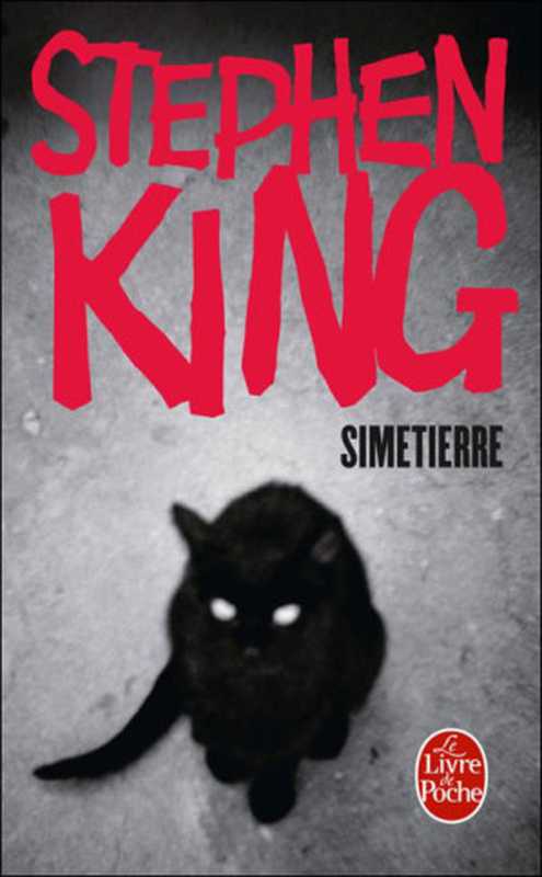 Simetierre（Stephen King）（Le Livre de Poche）