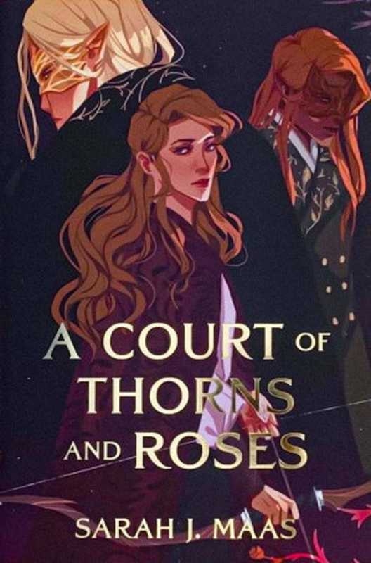 A Court of Thorns and Roses（Sarah J. Maas [Maas， Sarah J.]）（Rodeo 2015）