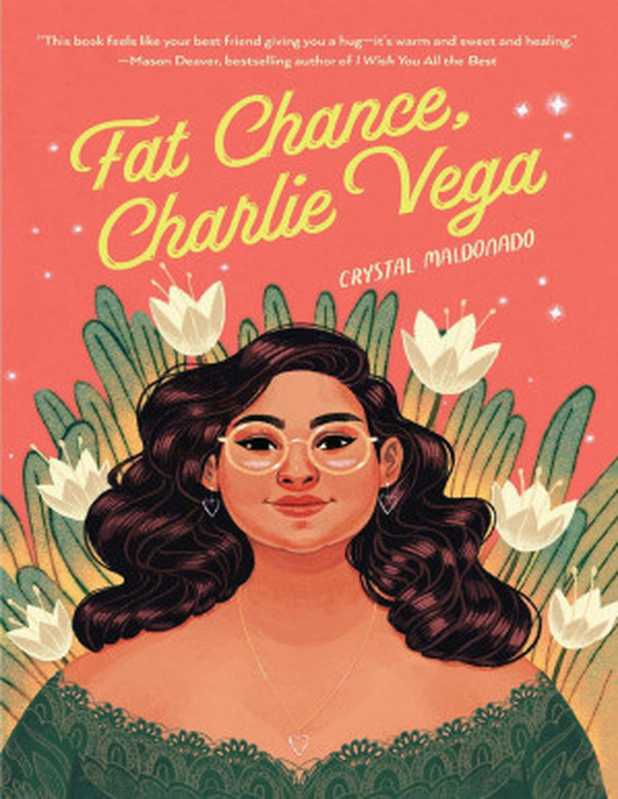 Fat Chance， Charlie Vega（Crystal Maldonado [Maldonado， Crystal]）（Holiday House 2021）