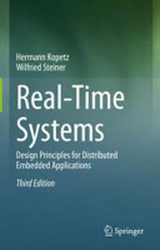 Real-Time Systems： Design Principles for Distributed Embedded Applications， 3rd Edition（Hermann Kopetz， Wilfried Steiner）（Springer 2022）