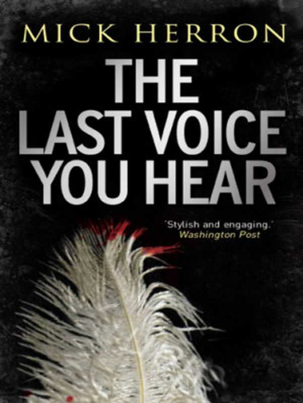 The Last Voice You Hear (The Oxford Investigations #2)（Mick Herron）（Constable 2004）