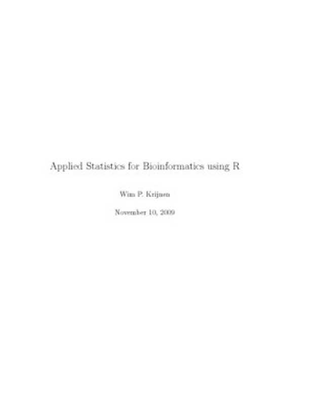 Applied Statistics for Bioinformatics using R（Wim P. Krijnen）（Institute for Life Science and Technology 2010）