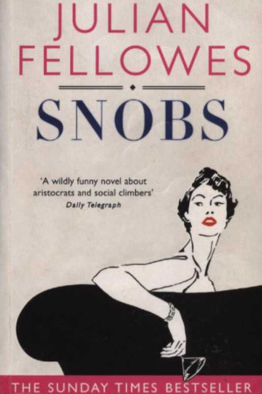 Snobs（Julian Fellowes）（Phoenix 2005）