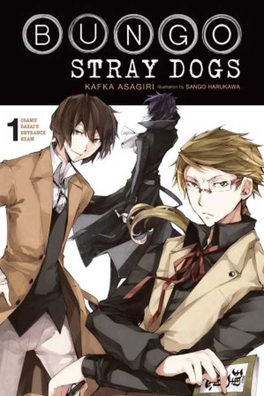 Bungo Stray Dogs， Vol. 1（Kafka Asagiri and Sango Harukawa [Kafka Asagiri and Sango Harukawa]）（Yen On 2019）