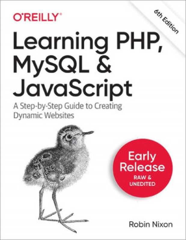 Learning PHP， MySQL & JavaScript (Early Release)（Robin Nixon）（O