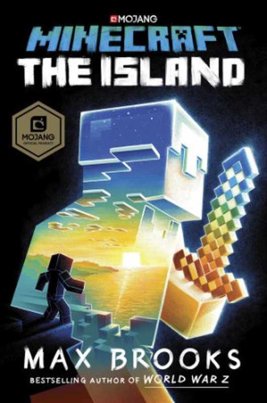 Minecraft： The Island（Max Brooks， Minecraft， Mojang）（Del Rey Books 2017）