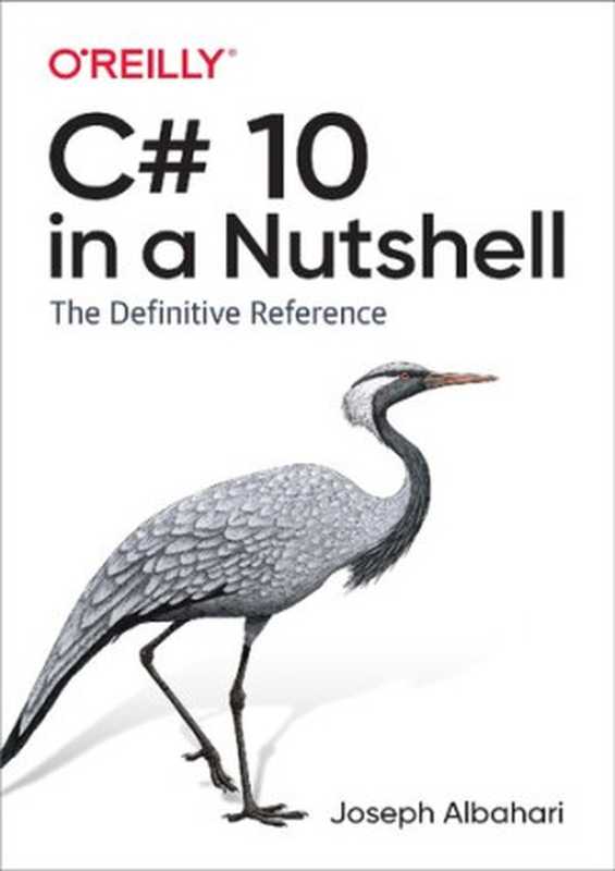 C# 10 in a Nutshell： The Definitive Reference（Joseph Albahari）（O