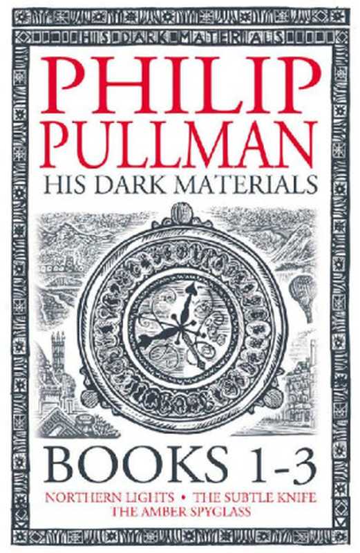 His Dark Materials： The Complete Trilogy（Philip Pullman [Pullman， Philip]）（RHCP 2015）