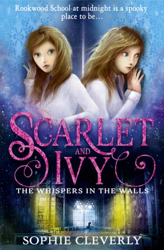 The Whispers in the Walls（Sophie Cleverly）（HarperCollins Children