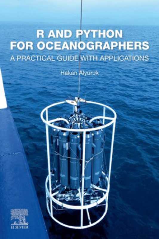 R and Python for Oceanographers： A Practical Guide with Applications（Hakan Alyuruk）（Elsevier 2019）