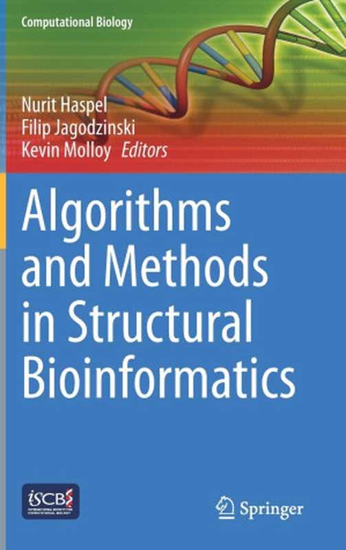 Algorithms and Methods in Structural Bioinformatics（Nurit Haspel， Filip Jagodzinski， Kevin Molloy）（Springer 2022）