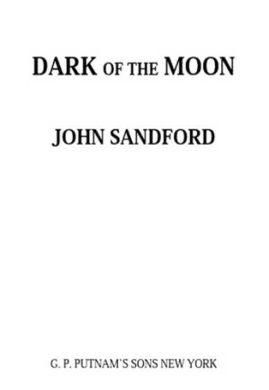 Dark of the Moon (Virgil Flowers， #01)（John Sandford）（Putnam Adult 2008）