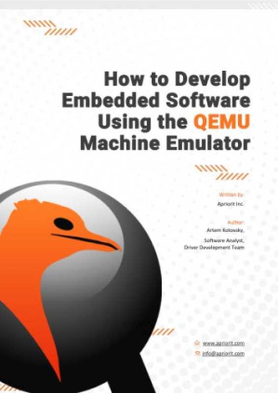 How to Develop Embedded Software Using The QEMU Machine Emulator（Artem Kotovsky）（Apriorit Inc. 2019）