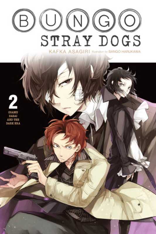 Bungo Stray Dogs， Vol. 2（Kafka Asagiri and Sango Harukawa [Kafka Asagiri and Sango Harukawa]）（Yen On 2019）