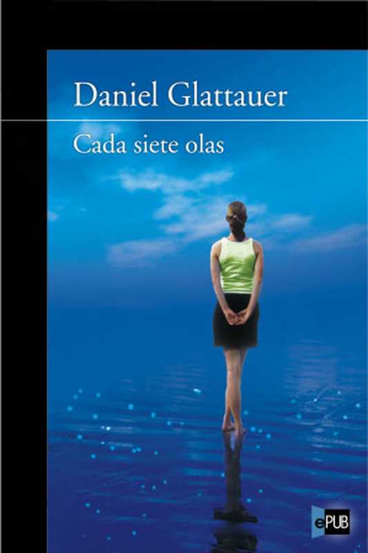 Cada siete olas（Glattauer Daniel）（ALFAGUARA 2010）