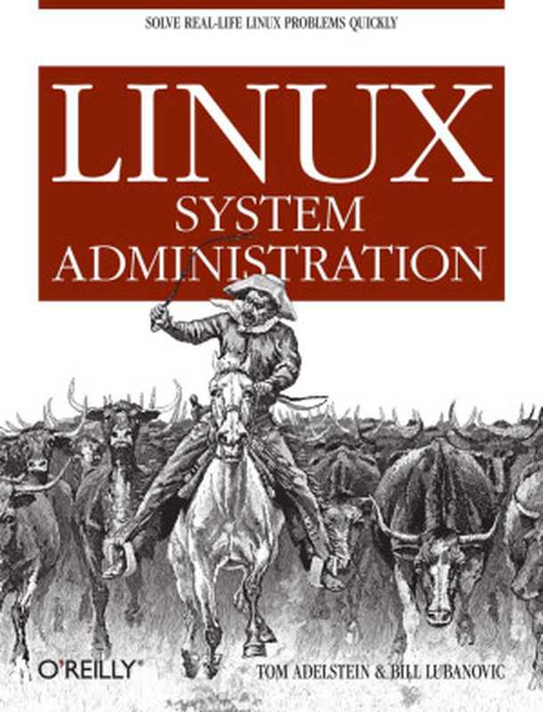 Linux System Administration（Tom Adelstein & Bill Lubanovic）（ O