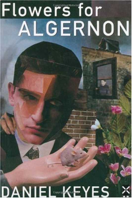 Flowers for Algernon（Daniel Keyes）（Heinemann Educational Publishers 1989）