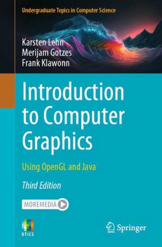 Introduction to Computer Graphics： Using OpenGL and Java （Karsten Lehn， Merijam Gotzes， Frank Klawonn）（Springer）