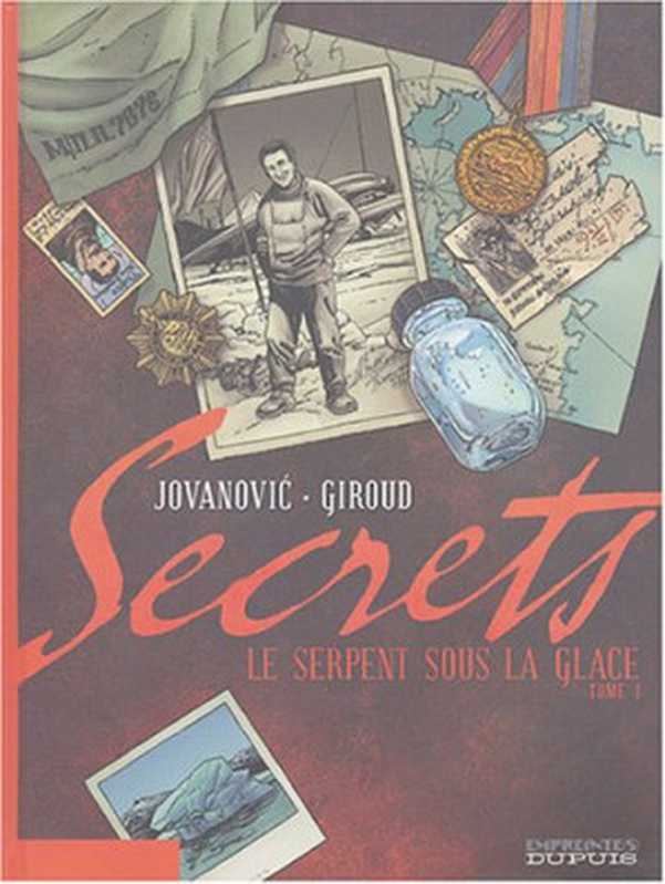 Secrets - Le Serpent sous la glace - Tome 1 3（Frank Giroud， Milan Jovanovic）（Dupuis 2004）