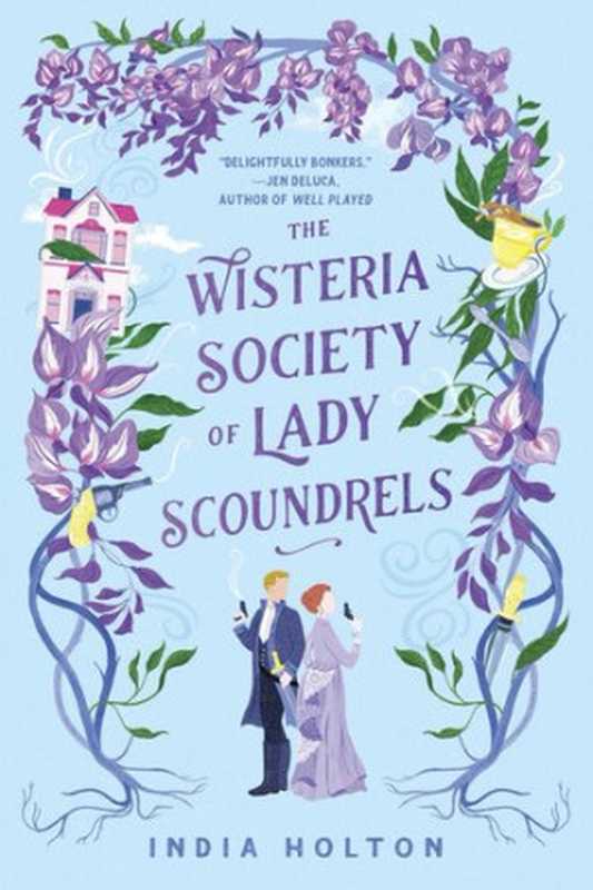 The Wisteria Society of Lady Scoundrels（India Holton）（Penguin 2021）