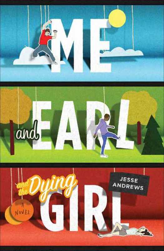 Me and Earl and the Dying Girl（Andrews Jesse）（Amulet Books 2012）