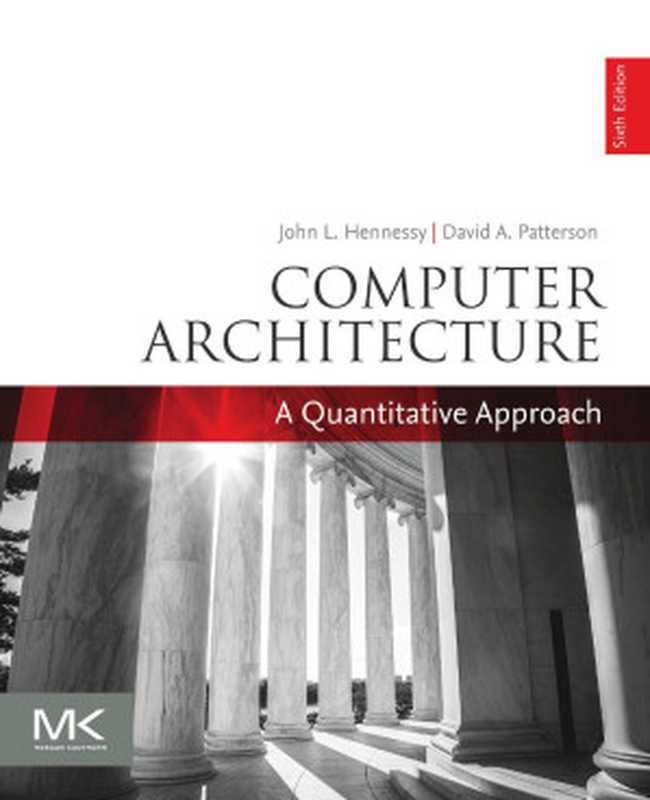 Computer Architecture： A Quantitative Approach 6th Edition（John L. Hennessy & David A. Patterson）（2011）