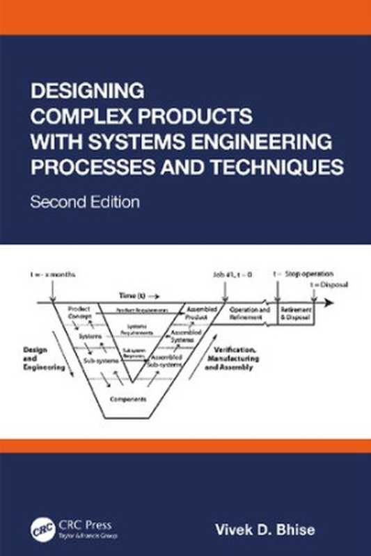 Designing Complex Products with Systems Engineering Processes and Techniques（Bhise， Vivek D.）（CRC Press 2023）