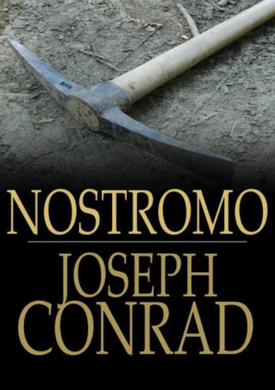 Nostromo- A Tale of the Seaboard（Conrad Joseph）（Floating Press）