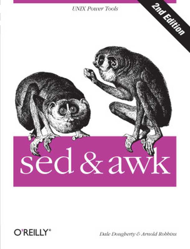 sed & awk， 2nd Edition（Dale Dougherty， Arnold Robbins）（O