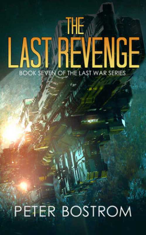 Last War 7 - The Last Revenge（Peter Bostrom）（2020）