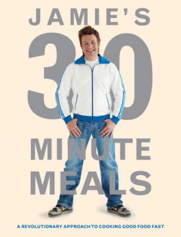 Jamie’s 30-Minute Meals（Jamie Oliver）（Penguin UK 2010）