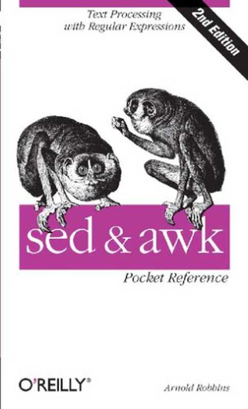 Sed and Awk Pocket Reference（Arnold Robbins）（O