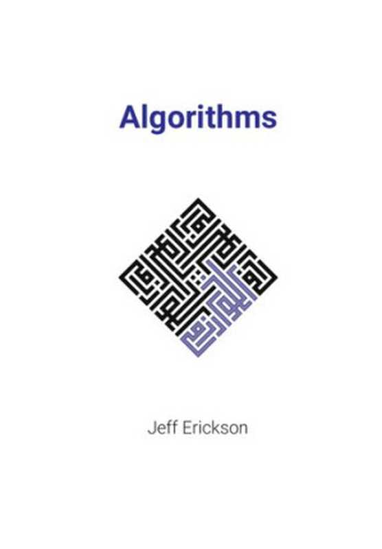 Algorithms（Jeff Erickson）（Independently published 2019）